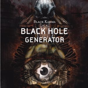 DARK ESSENCE RECORDS BLACK HOLE GENERATOR BLACK KARMA Releases Dark Essence Records