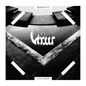 KAR106 Virus Memento Collider 1500 x 1500 Releases Dark Essence Records