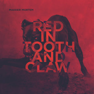 Madder Mortem - Red in Tooth and Claw cover