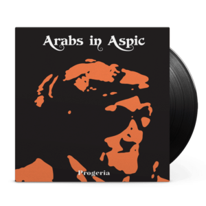 Arabs in Aspic - Progeria LP